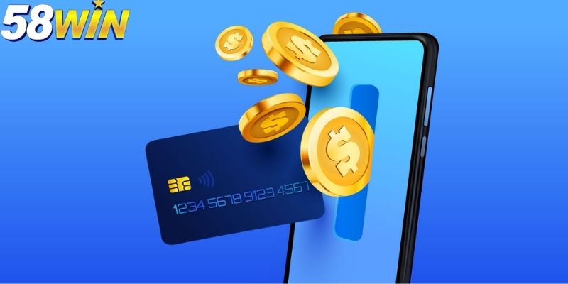 Hướng Dẫn Nạp Tiền 58win: Các Phương Thức Nạp Tiền Đơn Giản